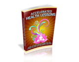 Accelerated Health Lessons – plrfreedownloads.com