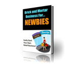 Brick and Mortar Business for Newbies – plrfreedownloads.com