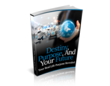 Destiny, Purpose and Your Future – plrfreedownloads.com