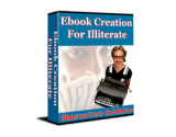 Ebook Creation for Illiterate – plrfreedownloads.com