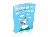 Proclaiming Your Success or Failure – plrfreedownloads.com