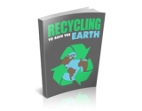 Recycling to Save the Earth – plrfreedownloads.com