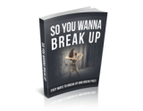 So You Wanna Break Up – plrfreedownloads.com